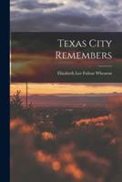 Texas City Remembers