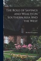 The Role of Savings and Wealth in Southern Asia and the West; 4