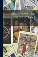 Secrets of the Rosicrucians