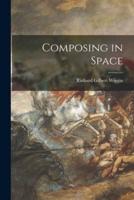 Composing in Space