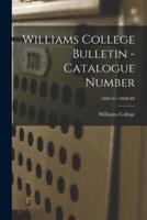 Williams College Bulletin - Catalogue Number; 1860/61-1868/69