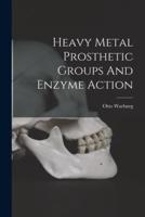 Heavy Metal Prosthetic Groups And Enzyme Action