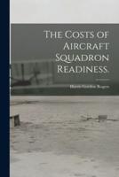 The Costs of Aircraft Squadron Readiness.