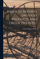Index to Reports on Food Products and Drugs, 1915-1925 /