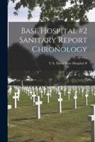 Base Hospital #2 Sanitary Report Chronology