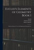 Euclid's Elements of Geometry Book I [Microform]