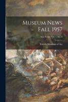 Museum News Fall 1957; New Series