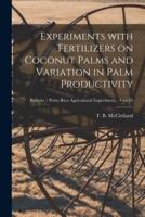 Experiments With Fertilizers on Coconut Palms and Variation in Palm Productivity; No.34
