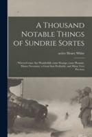 A Thousand Notable Things of Sundrie Sortes