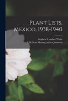 Plant Lists, Mexico, 1938-1940
