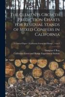 The Clements Growth Prediction Charts for Residual Stands of Mixed Conifers in California; No.9