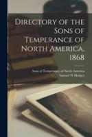 Directory of the Sons of Temperance of North America, 1868 [Microform]