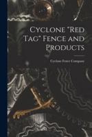 Cyclone "Red Tag" Fence and Products