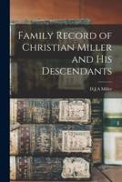 Family Record of Christian Miller and His Descendants