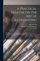 A Practical Treatise on the Art of Illuminating
