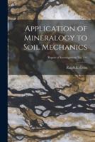 Application of Mineralogy to Soil Mechanics; Report of Investigations No. 146