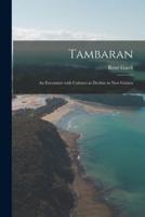 Tambaran; an Encounter With Cultures in Decline in New Guinea