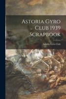 Astoria Gyro Club 1939 Scrapbook