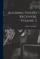 Aligning Philco Receivers, Volume 2
