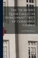 The "De Morbo Quem Gallicum Nuncupant" (1497) of Coradinus Gilinus