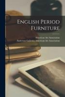 English Period Furniture