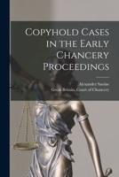 Copyhold Cases in the Early Chancery Proceedings