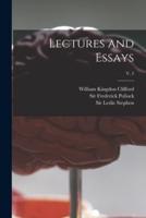 Lectures and Essays; V. 2