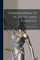 Commonwealth Vs. Sacco and Vanzetti