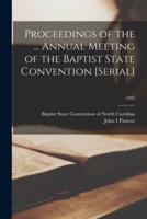 Proceedings of the ... Annual Meeting of the Baptist State Convention [Serial]; 1895