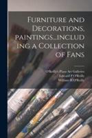 Furniture and Decorations, Paintings...including a Collection of Fans