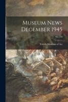 Museum News December 1945; No. 110
