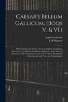 Caesar's Bellum Gallicum, (Boos V. & VI.)