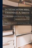 In Memoriam Mrs. Erminnie A. Smith
