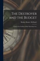 The Destroyer and the Budget