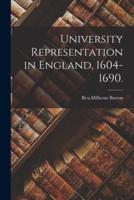 University Representation in England, 1604-1690.