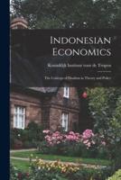 Indonesian Economics; the Concept of Dualism in Theory and Policy
