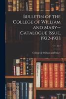 Bulletin of the College of William and Mary--Catalogue Issue, 1922-1923; V.17 No.1