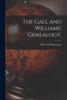 The Gall and Williams' Genealogy.