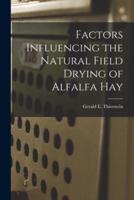 Factors Influencing the Natural Field Drying of Alfalfa Hay