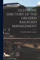 Telephone Dirctory of the Dresden Railroad Management