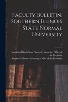 Faculty Bulletin. Southern Illinois State Normal University; 2