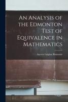 An Analysis of the Edmonton Test of Equivalence in Mathematics