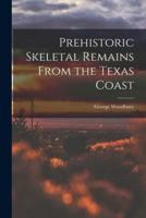 Prehistoric Skeletal Remains From the Texas Coast