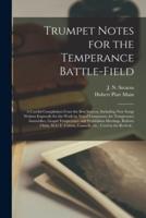 Trumpet Notes for the Temperance Battle-Field [Microform]