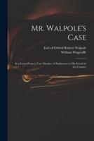 Mr. Walpole's Case