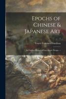Epochs of Chinese & Japanese Art