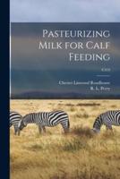 Pasteurizing Milk for Calf Feeding; C319