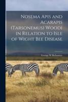 Nosema Apis and Acarapis (Tarsonemus) Woodi in Relation to Isle of Wight Bee Disease