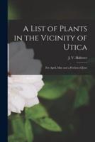 A List of Plants in the Vicinity of Utica