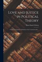 Love and Justice in Political Theory; a Study of Augustine's Definition of the Commonwealth ..